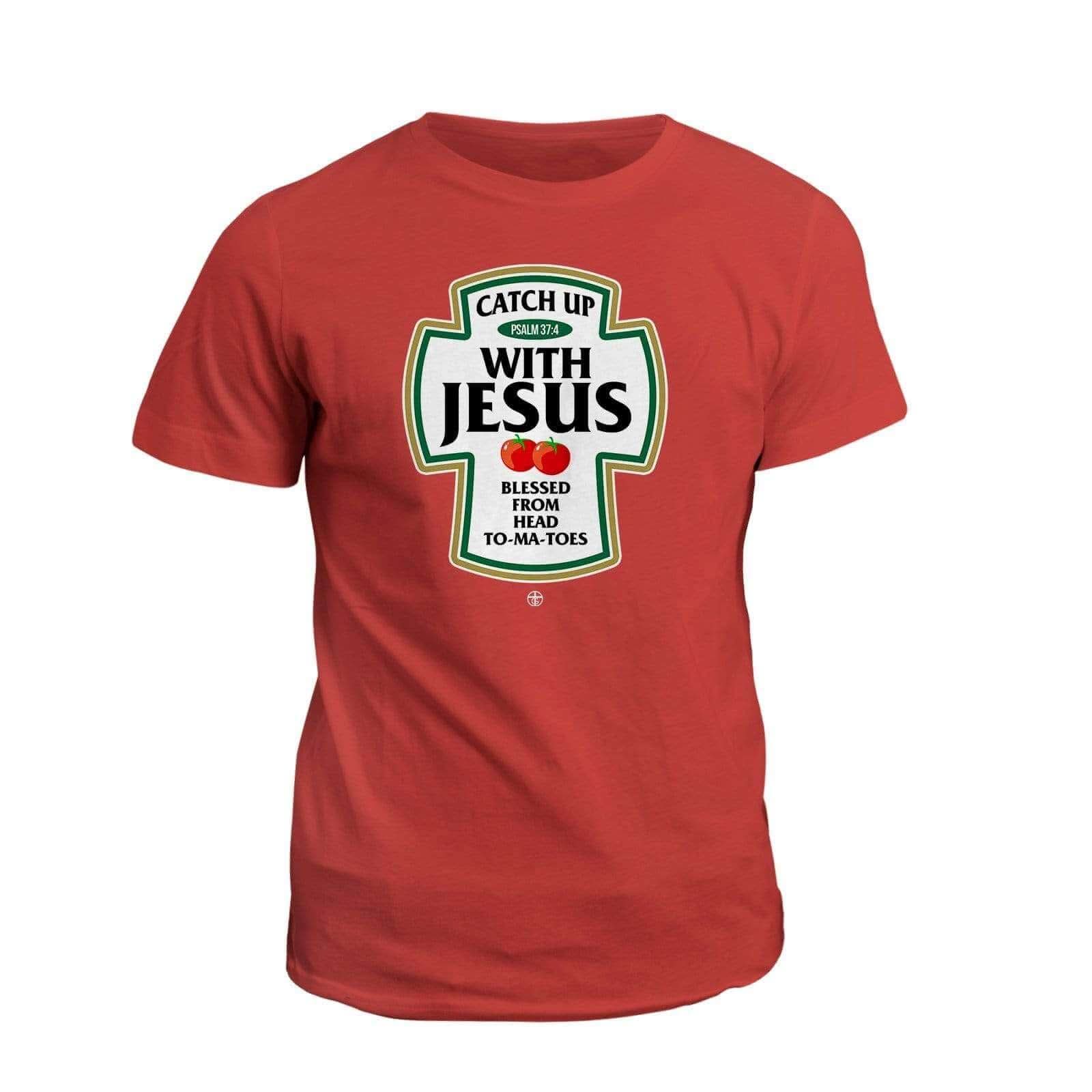 Catch Up With Jesus T-Shirt - Our True God