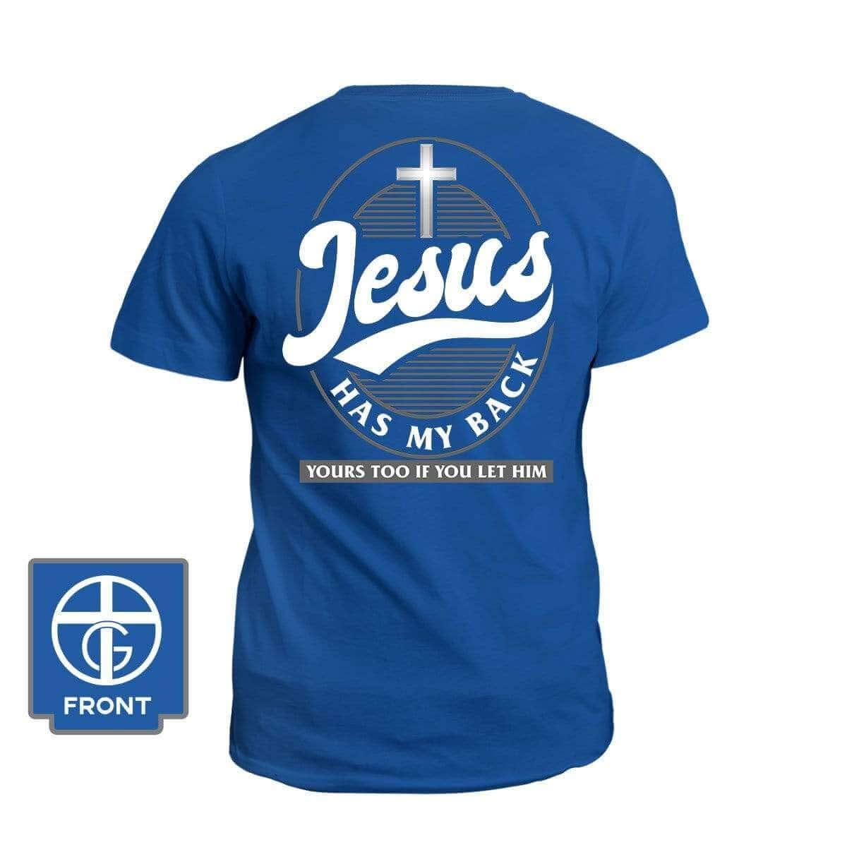 Jesus Has My Back T-Shirt (Back Print) - Our True God