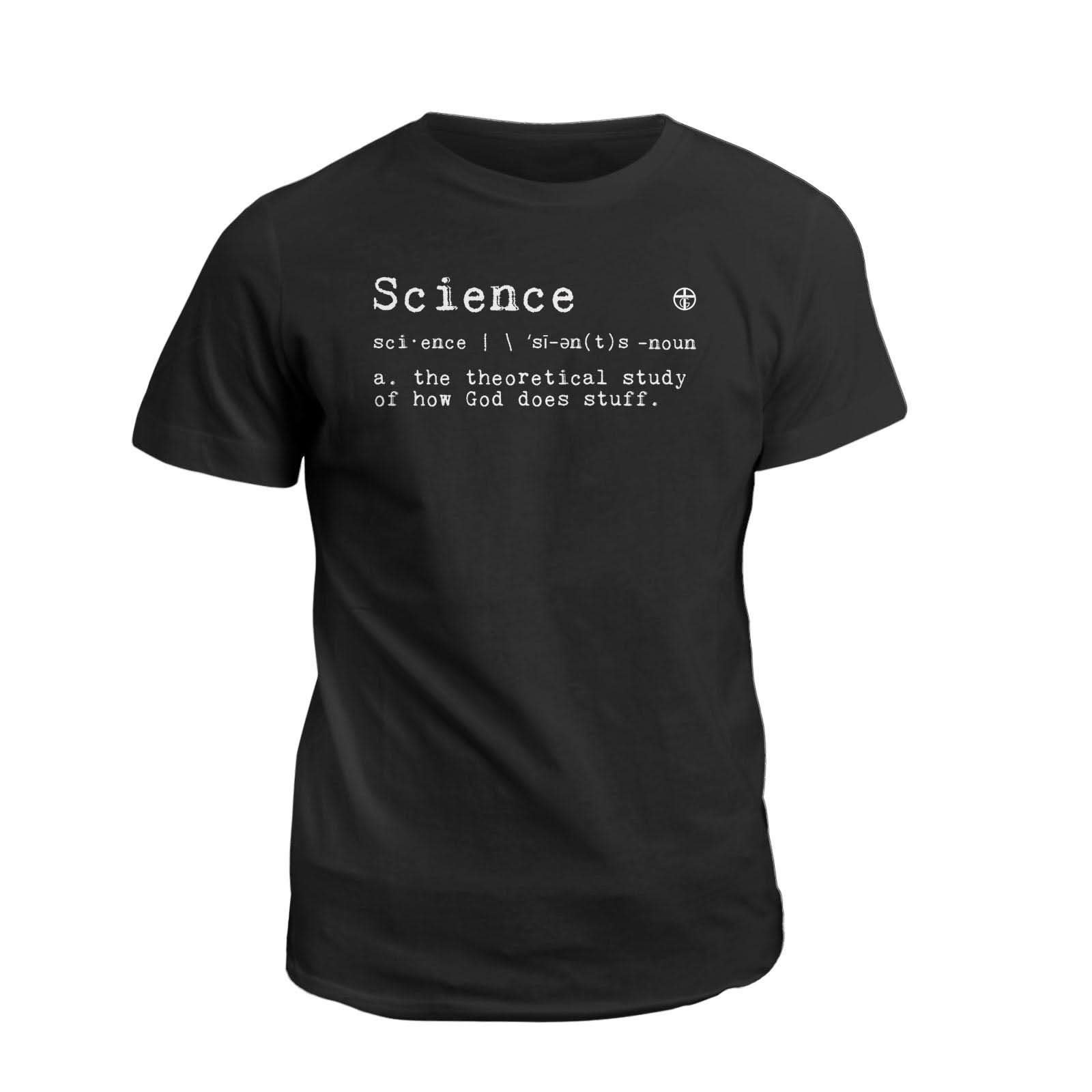 Our True God Apparel T-Shirt / Black / S God's Definition of Science T-Shirt