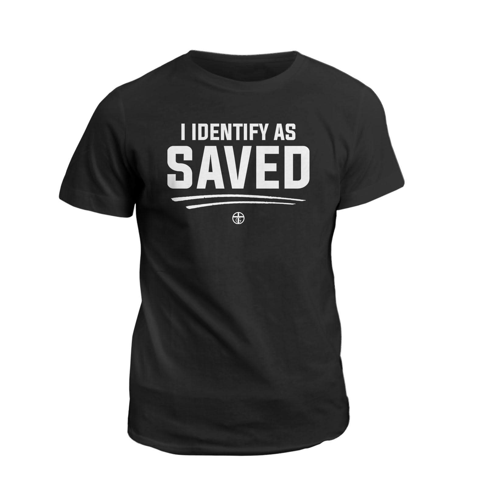 Our True God Apparel T-Shirt / Black / S I Identify As Saved