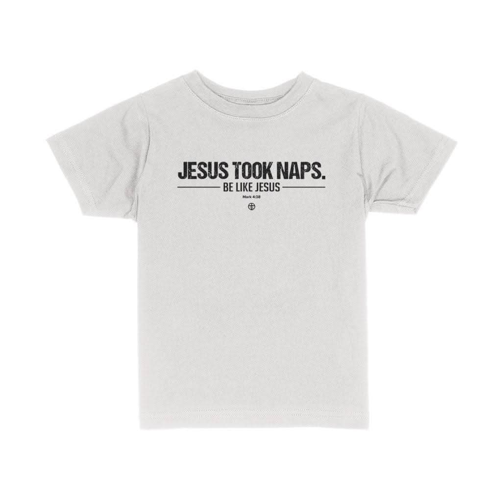 Our True God Apparel Toddler / White / 2T Jesus Took Naps Kids Shirts