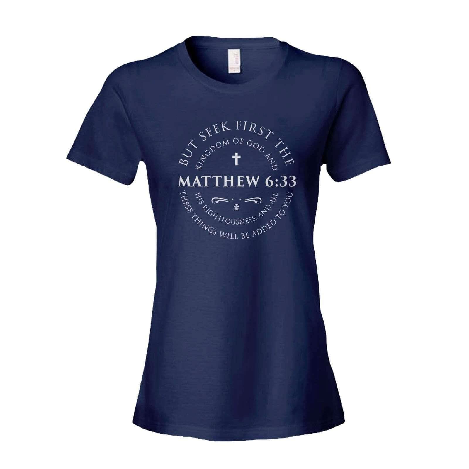 Our True God Apparel Women's Shirt / Navy / S Matthew 6:33