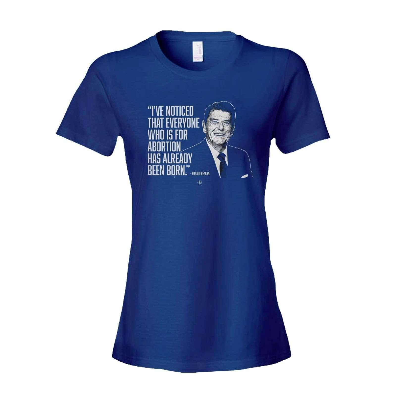 Our True God Apparel Women's Shirt / Royal Blue / S I've Noticed that Everyone Who is for Abortion