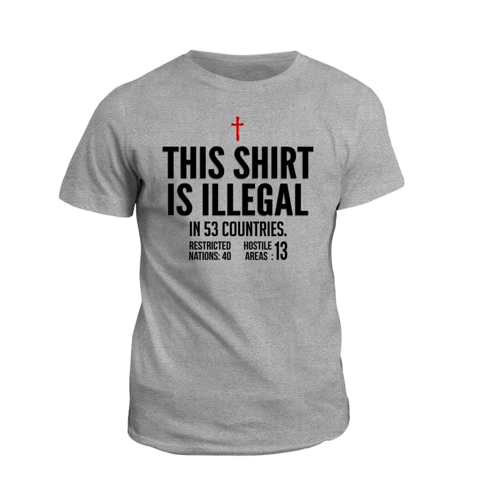 This Shirt is Illegal T-Shirt - Our True God