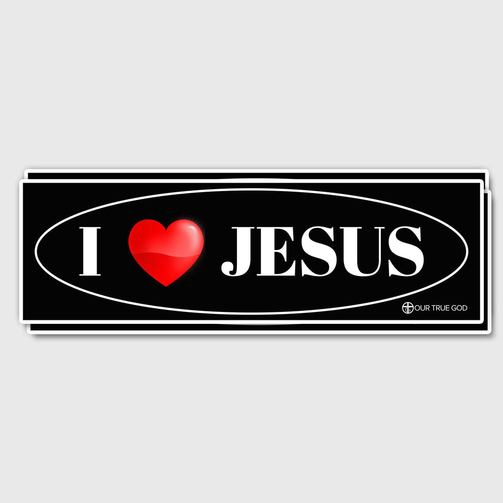 I Love Jesus Bumper Stickers - Our True God