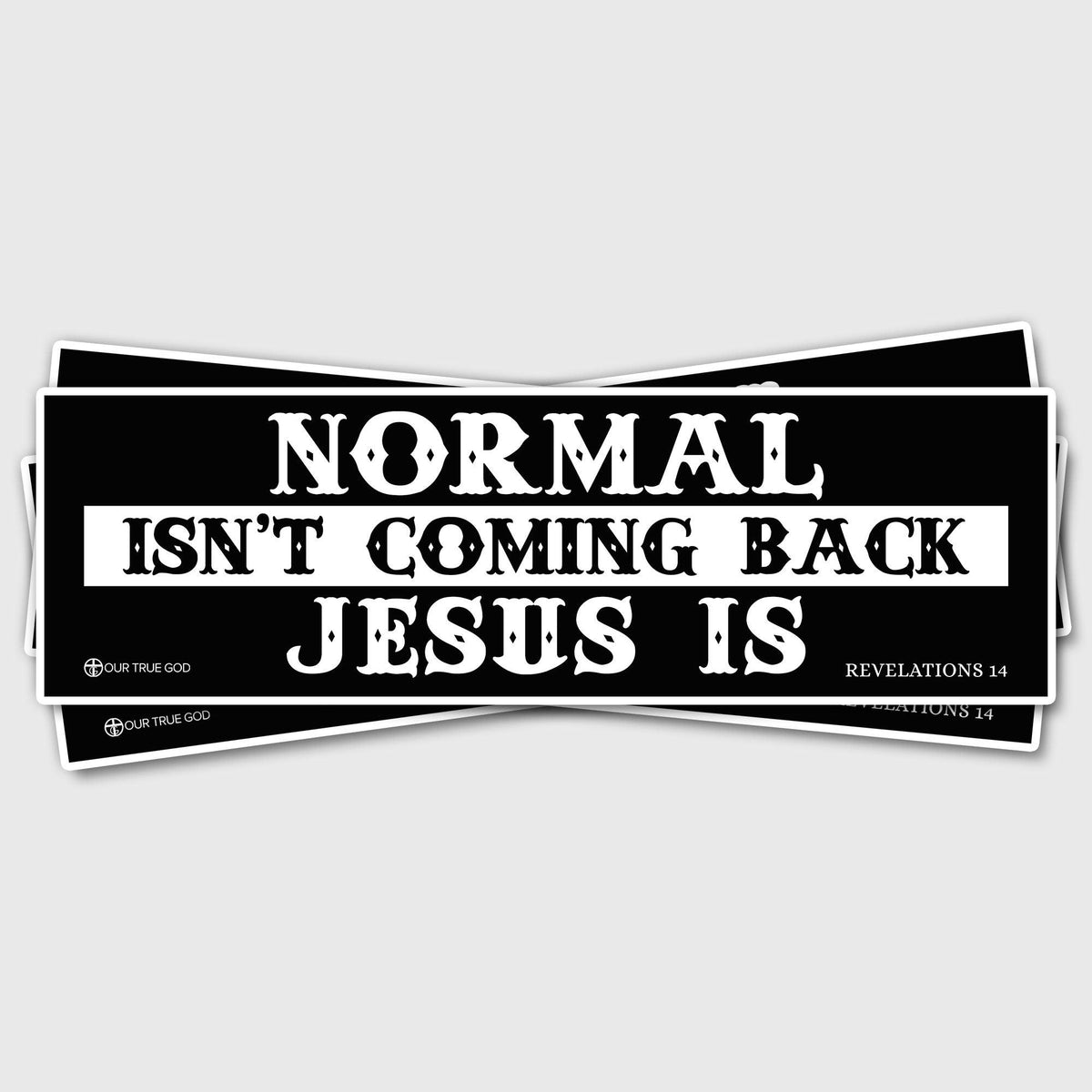 Normal Isn't Coming Back, Jesus Is Bumper Stickers