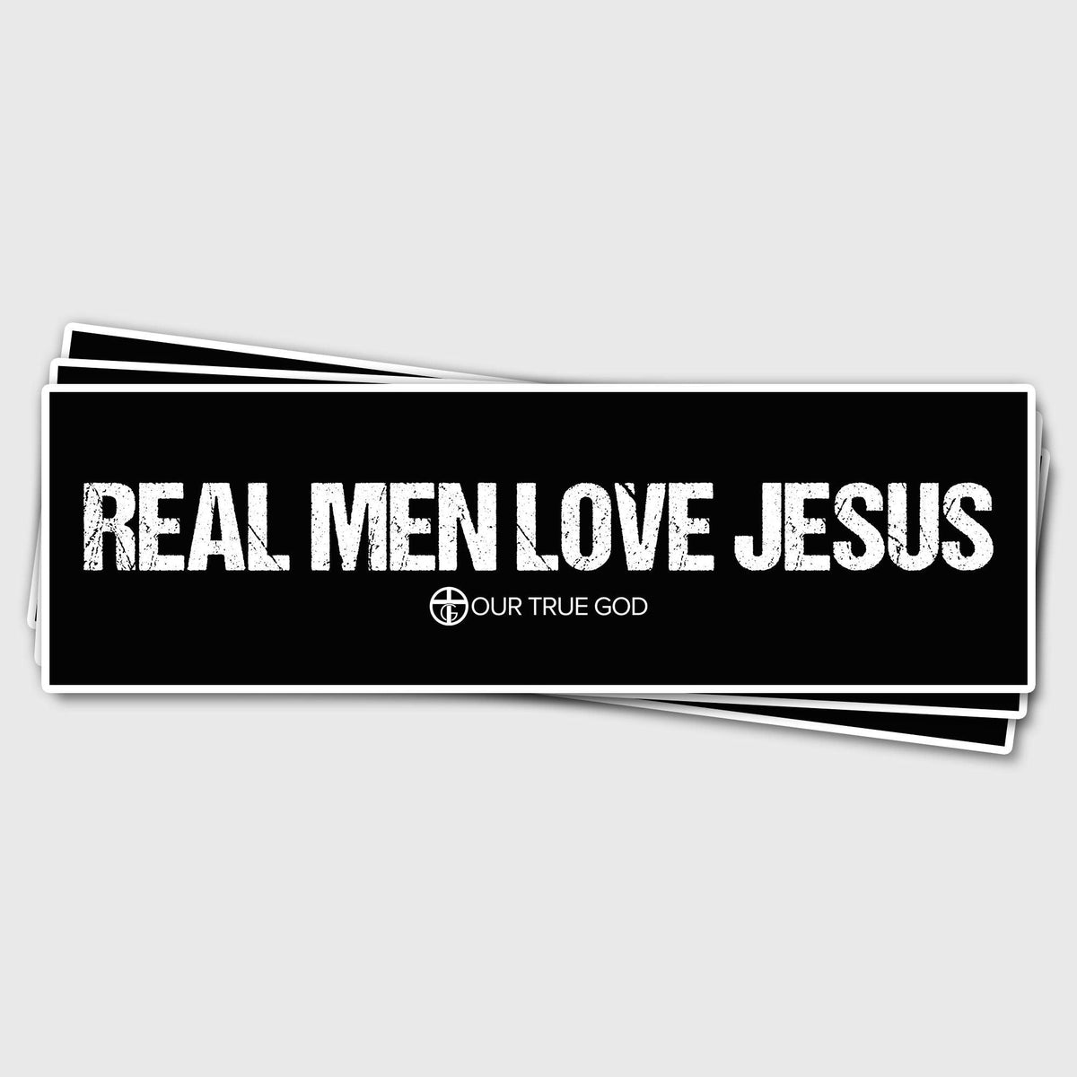 Real Men Love Jesus Bumper Stickers - Our True God