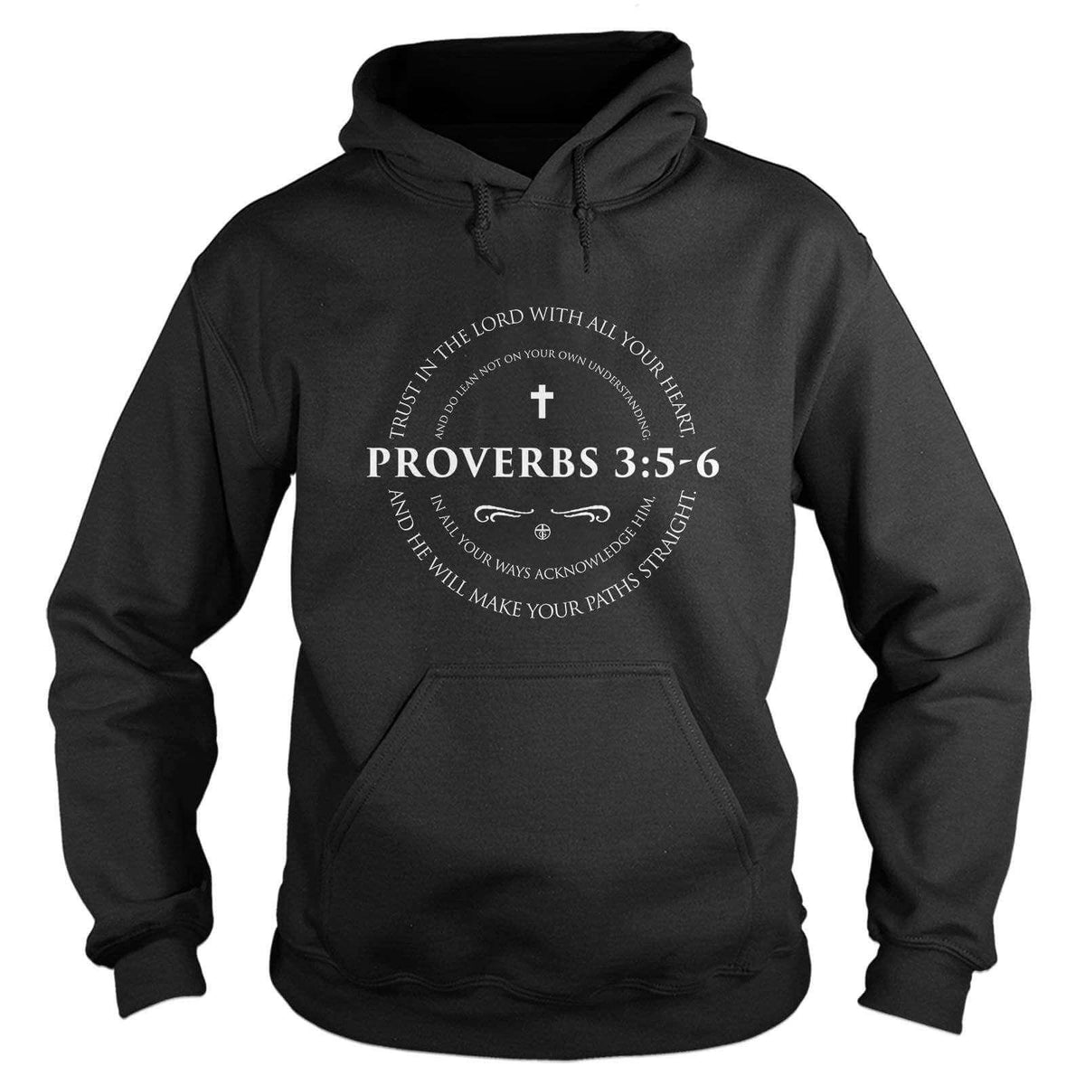 Proverbs 3:5-6 Hoodie - Our True God