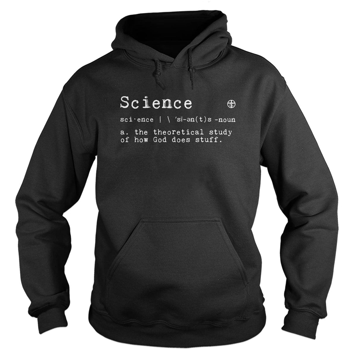 God’s Definition of Science Hoodie - Our True God