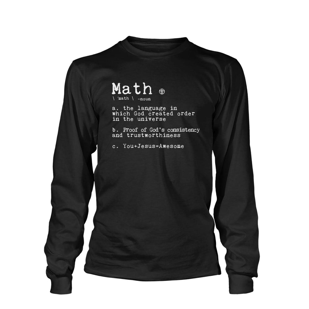 God’s Definition of Math Long Sleeve - Our True God