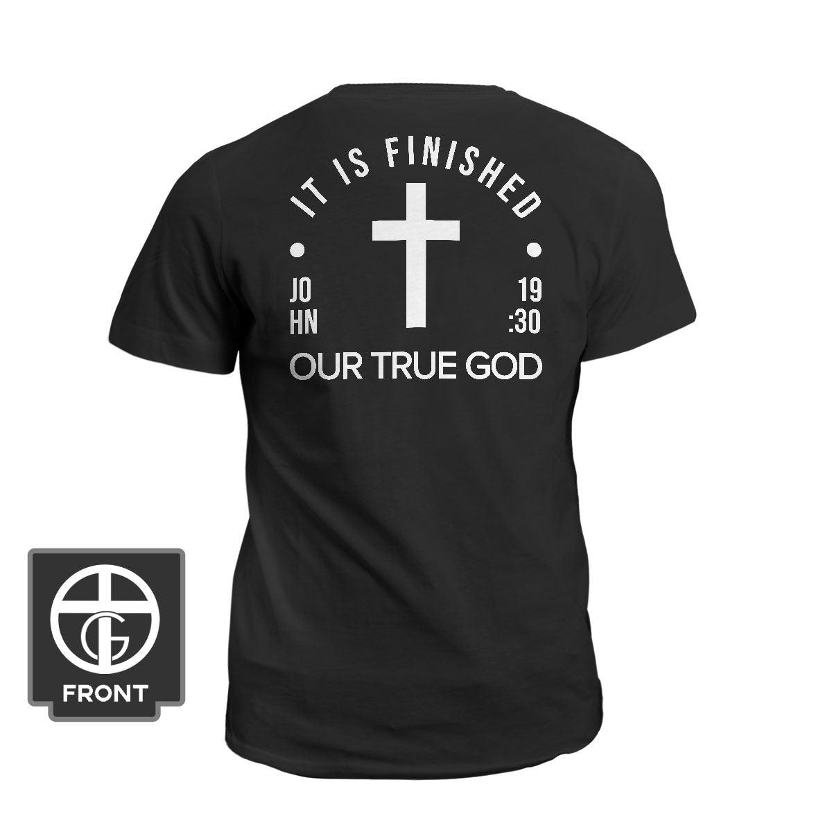 It Is Finished Premium T-Shirt - Our True God