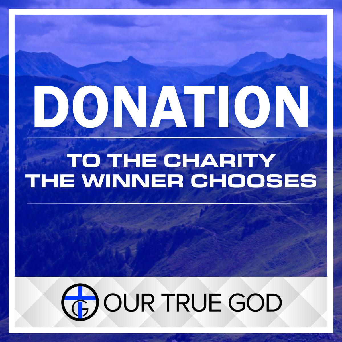 Donation To Charity - Our True God