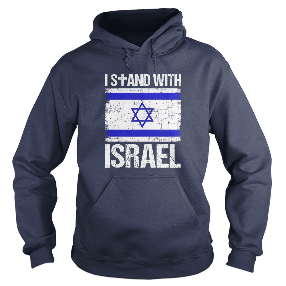 I Stand With Israel Hoodie - Our True God