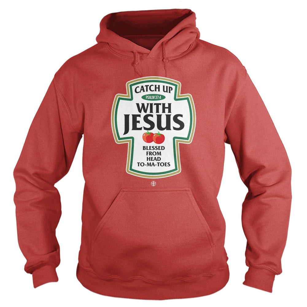 Catch Up With Jesus Hoodie - Our True God