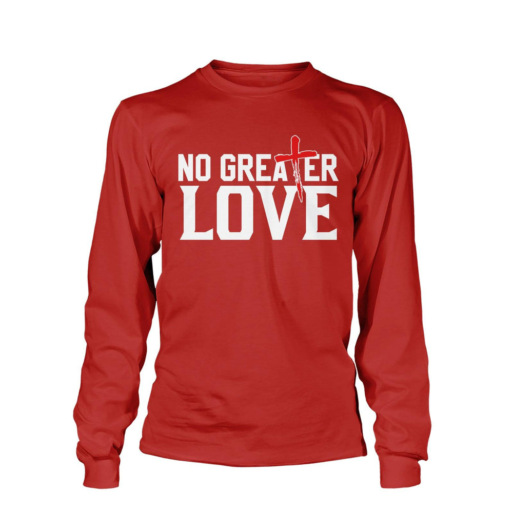 No Greater Love Long Sleeves - Our True God