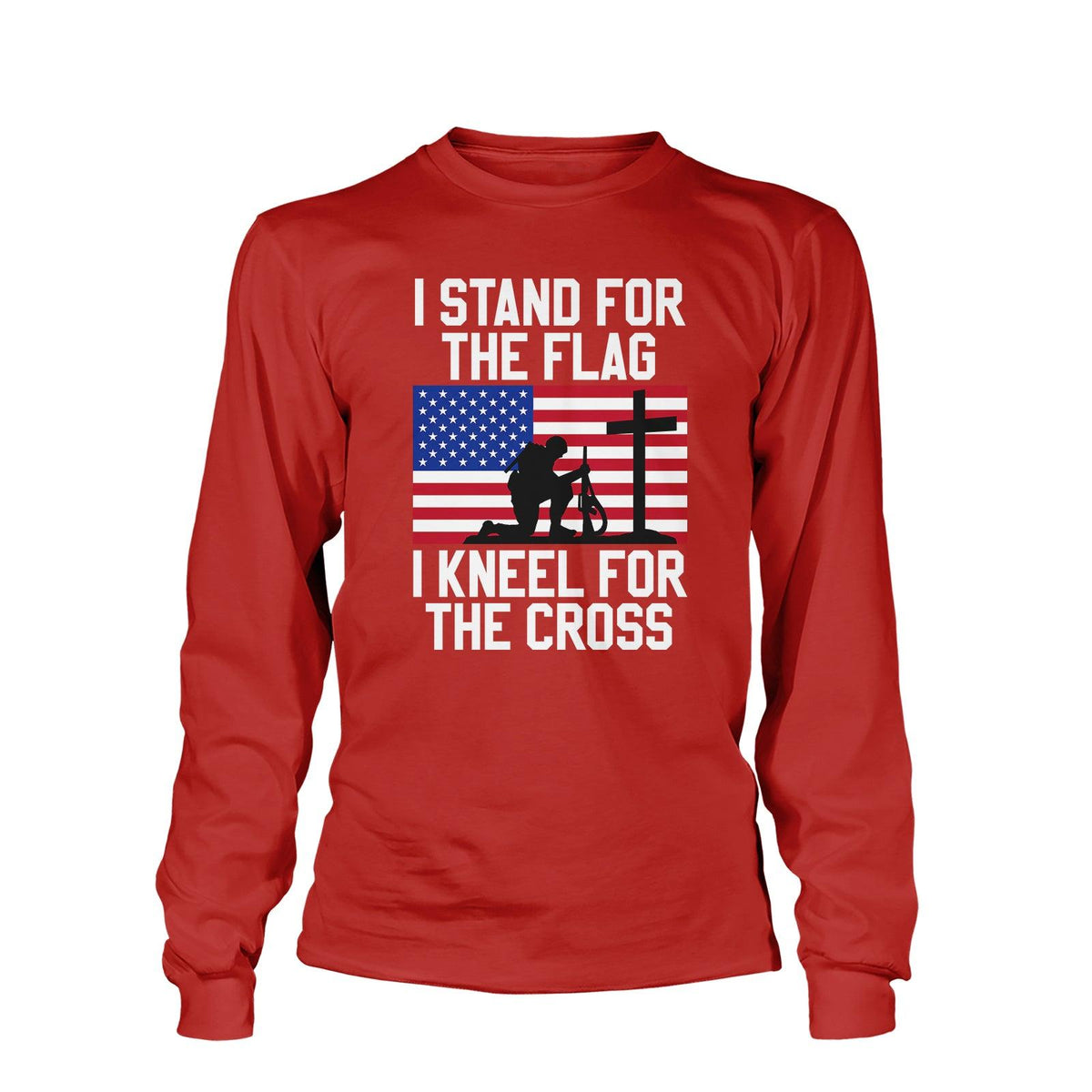 I Stand for the Flag Long Sleeve T-Shirt - Our True God