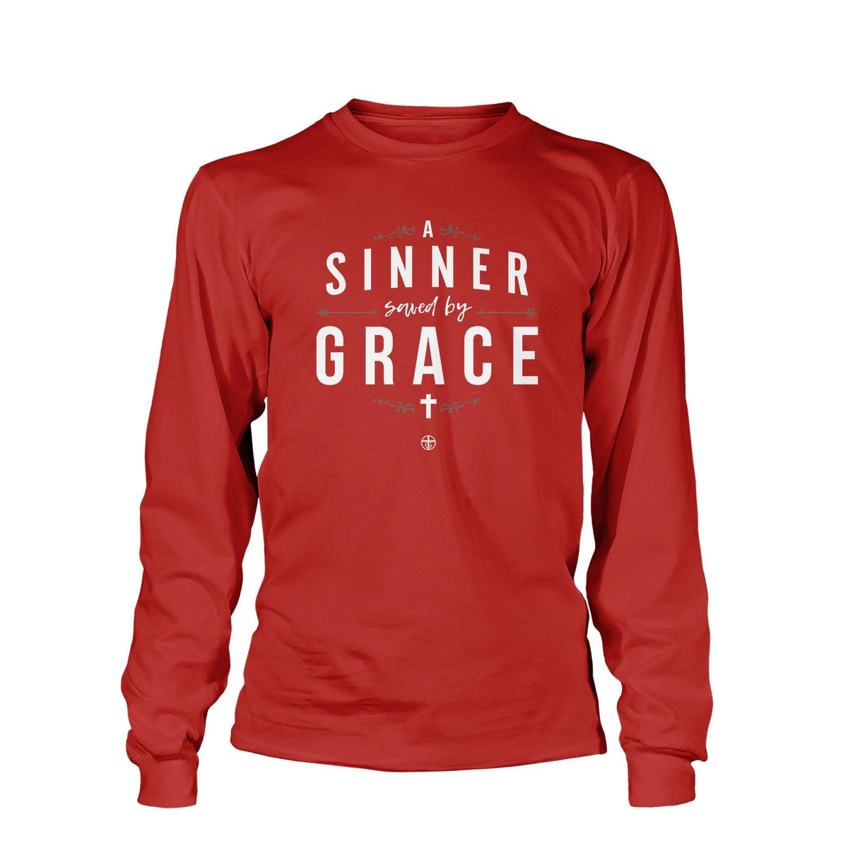 A Sinner Saved By Grace - Do Unto Others Long Sleeve T-Shirt - Our True God