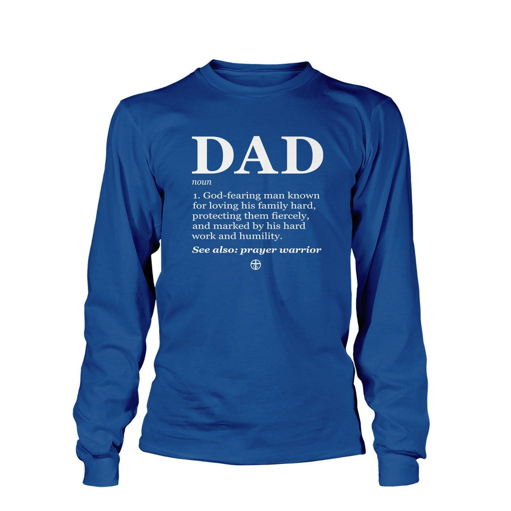 God’s Definition of Dad Long Sleeve T-Shirt - Our True God