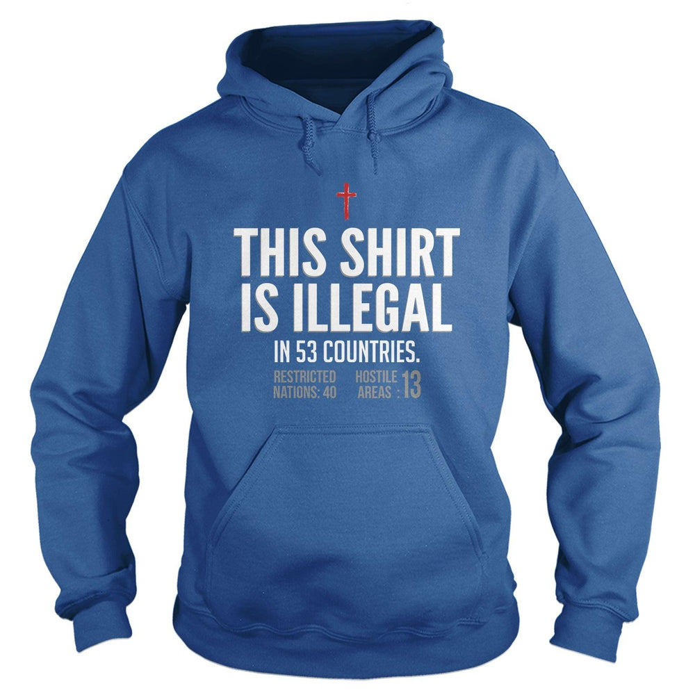 This Shirt is Illegal Hoodie - Our True God