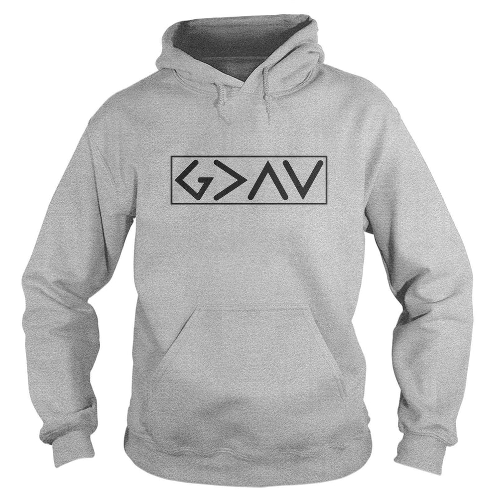 God is Greater than the High and Lows Hoodie - Our True God