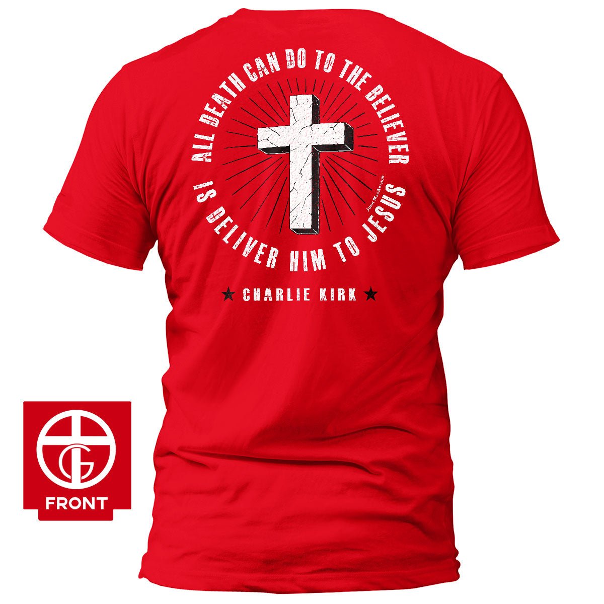 All Death Can Do To The Believer Is Deliver Him To Jesus T-Shirt - Our True God