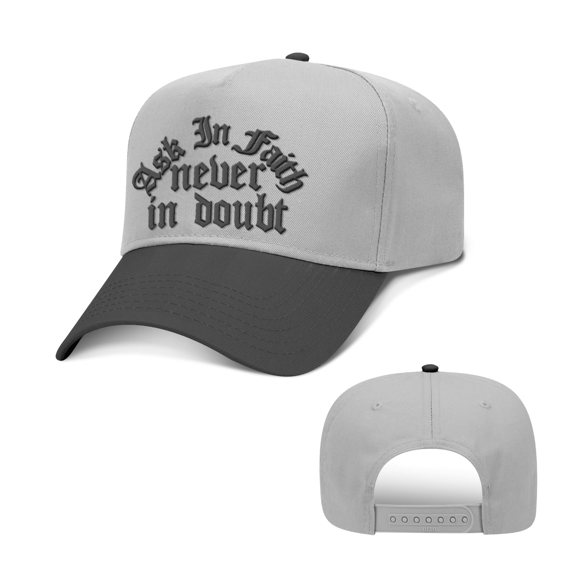 Ask In Faith Never In Doubt Two Tone Hats - Our True God