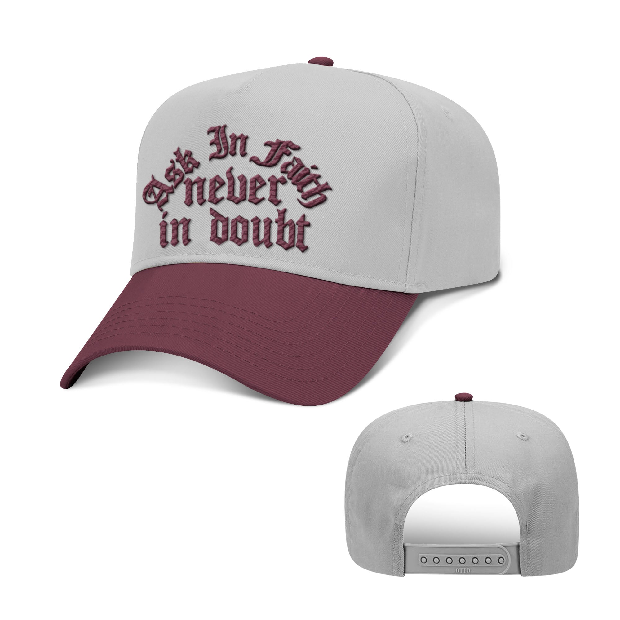 Ask In Faith Never In Doubt Two Tone Hats - Our True God