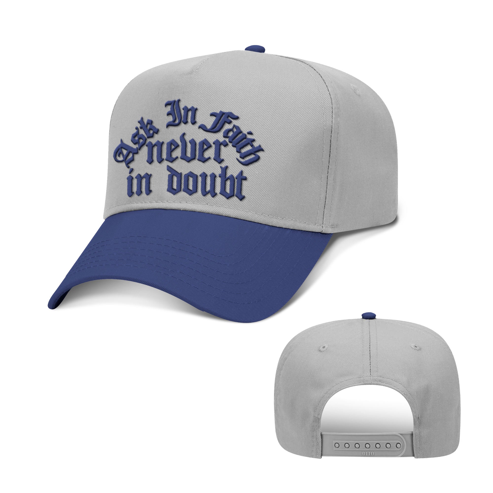 Ask In Faith Never In Doubt Two Tone Hats - Our True God