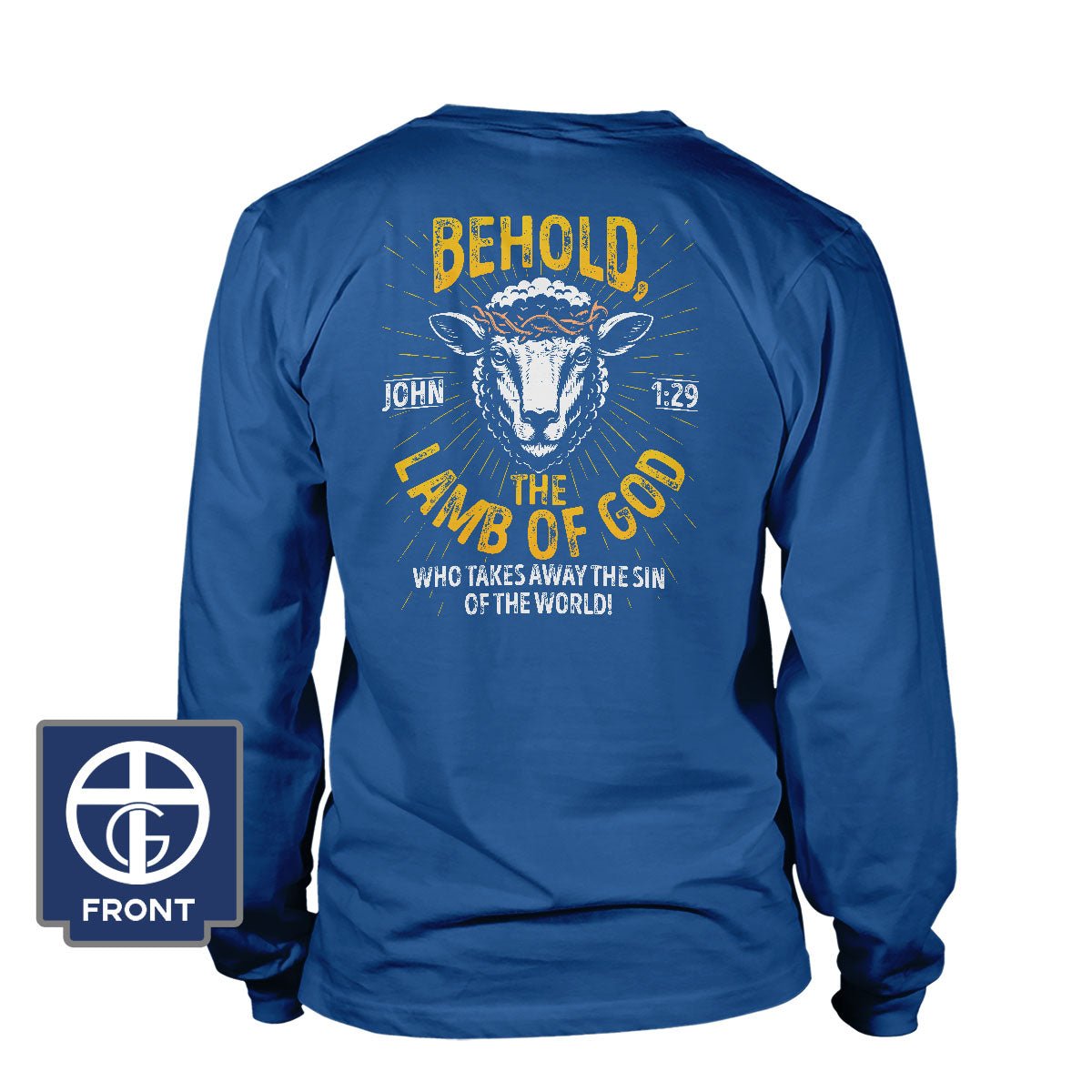 Behold The Lamb Of God - John 1:29 Long Sleeve T-Shirt - Our True God
