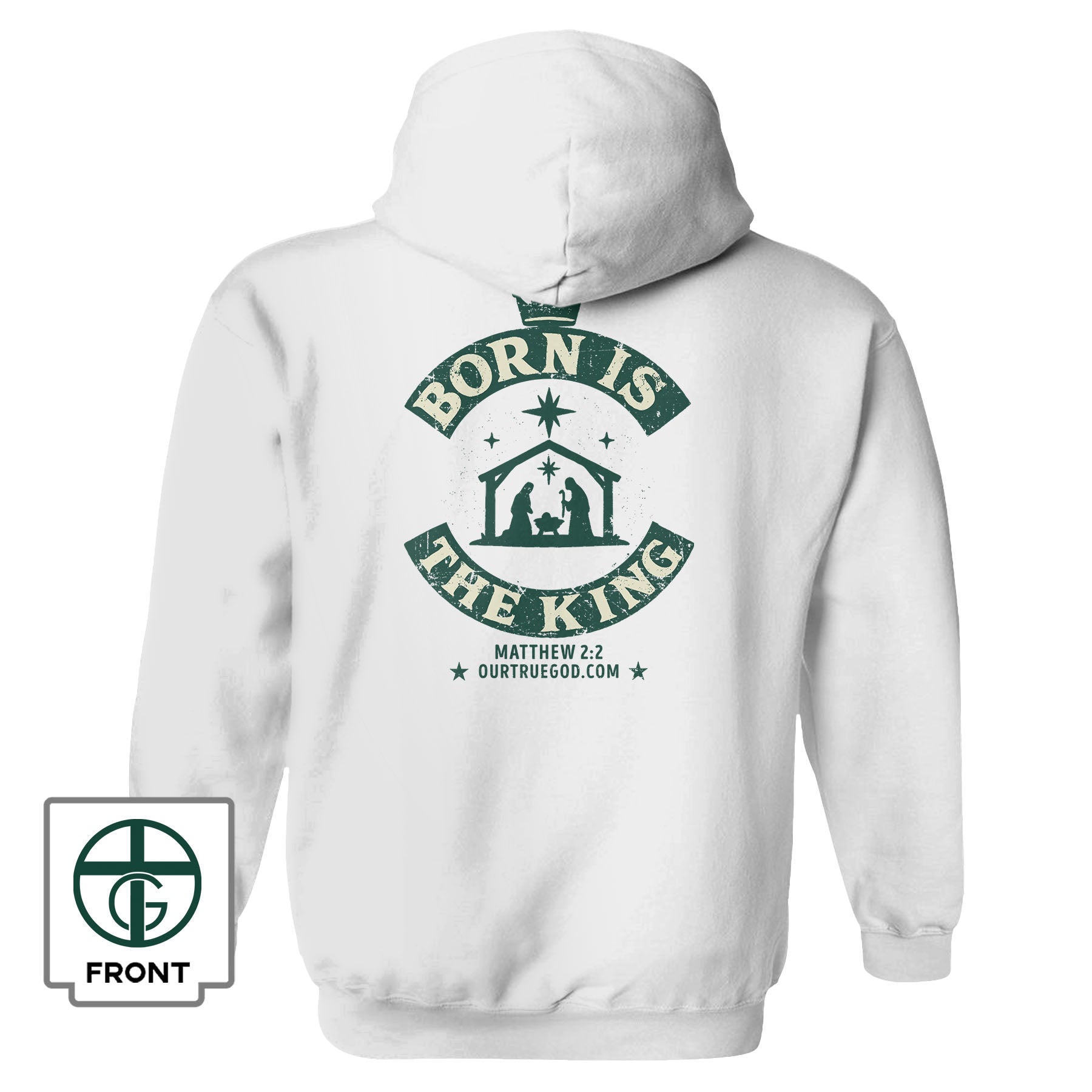 Born Is The King Hoodie - Our True God