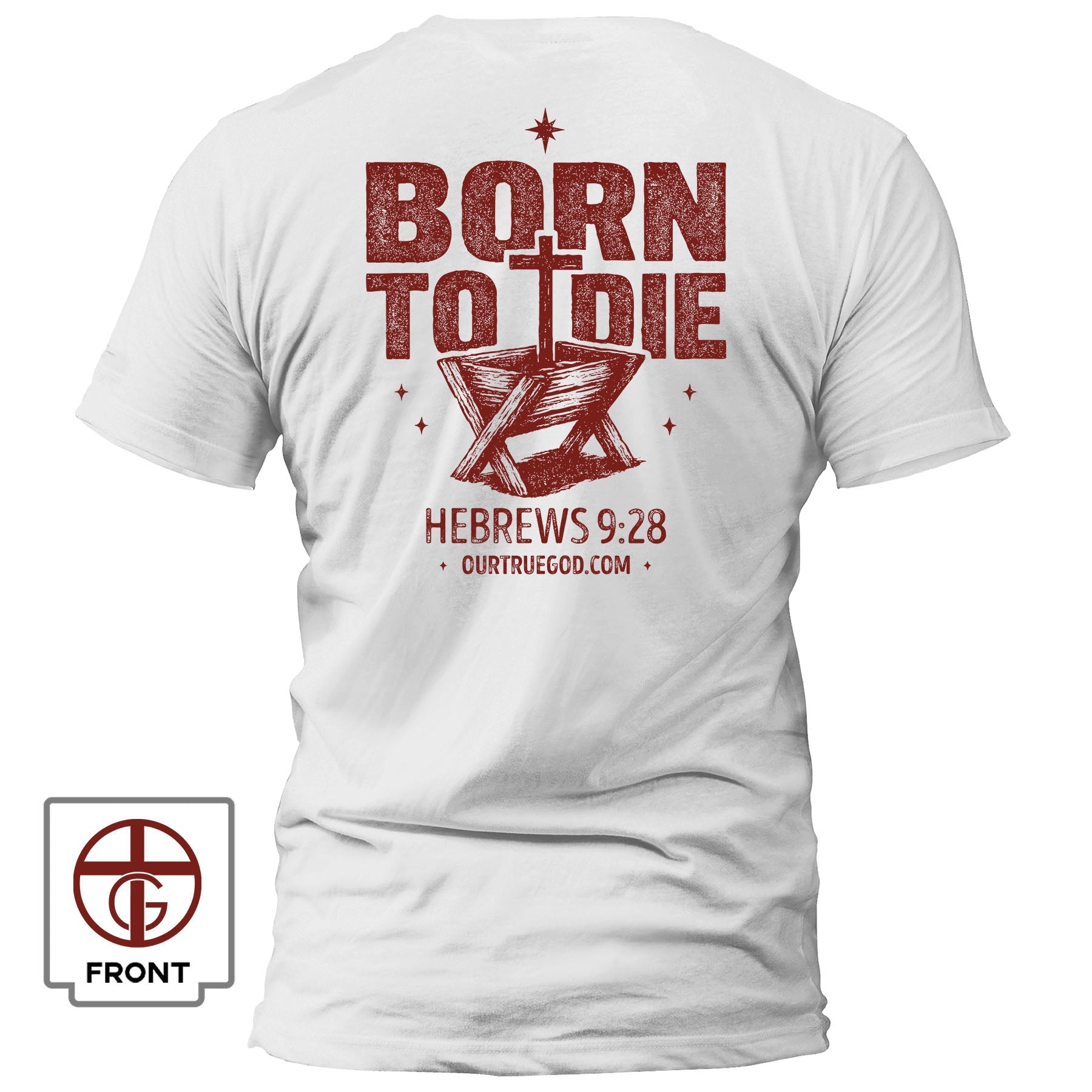 Born To Die T-Shirt - Our True God
