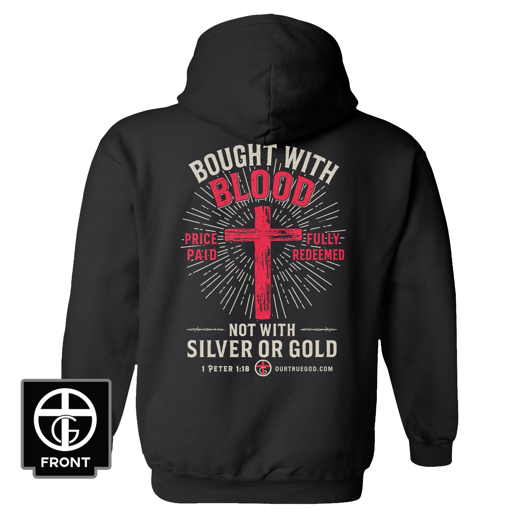 Bought with Blood Hoodie - Our True God