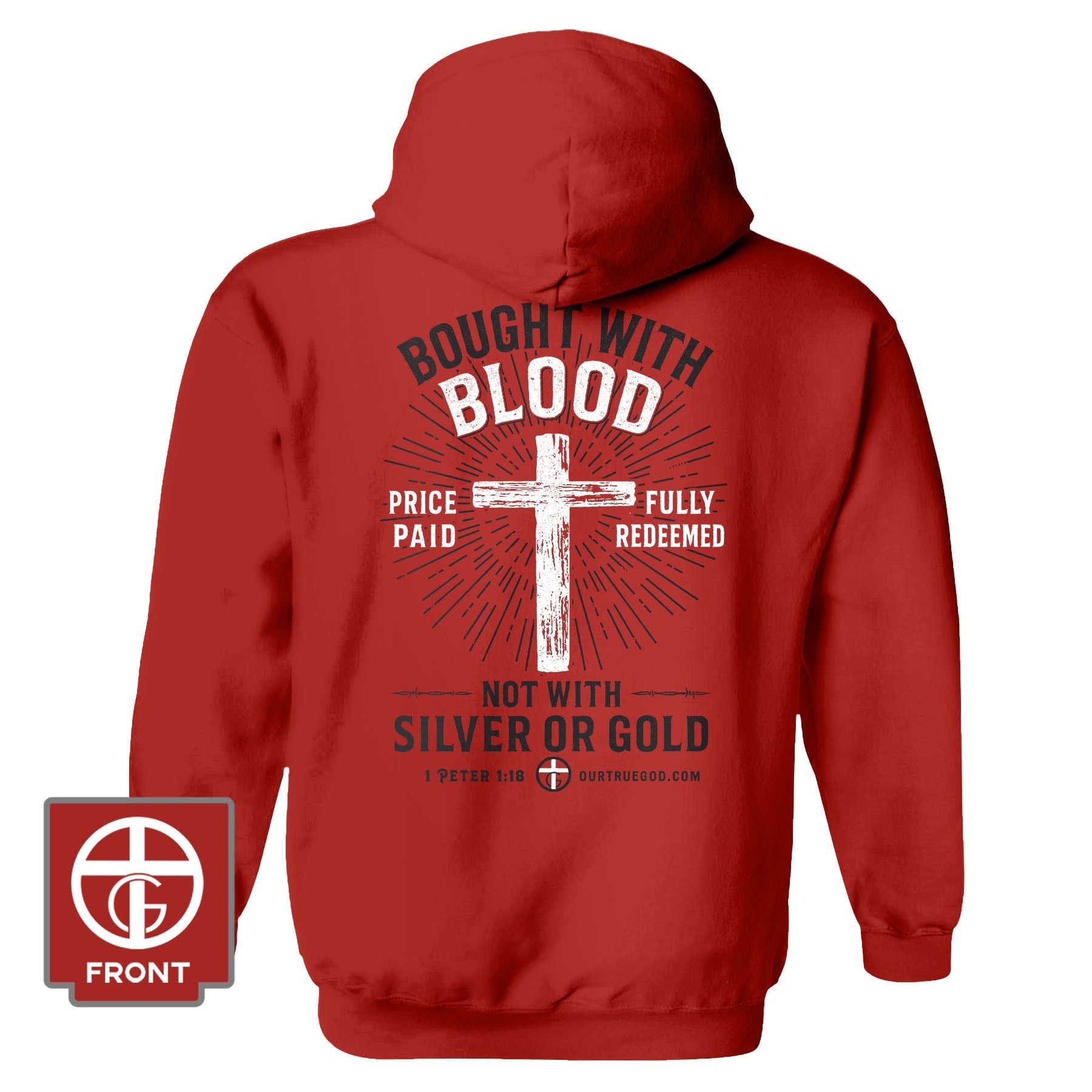 Bought with Blood Hoodie - Our True God