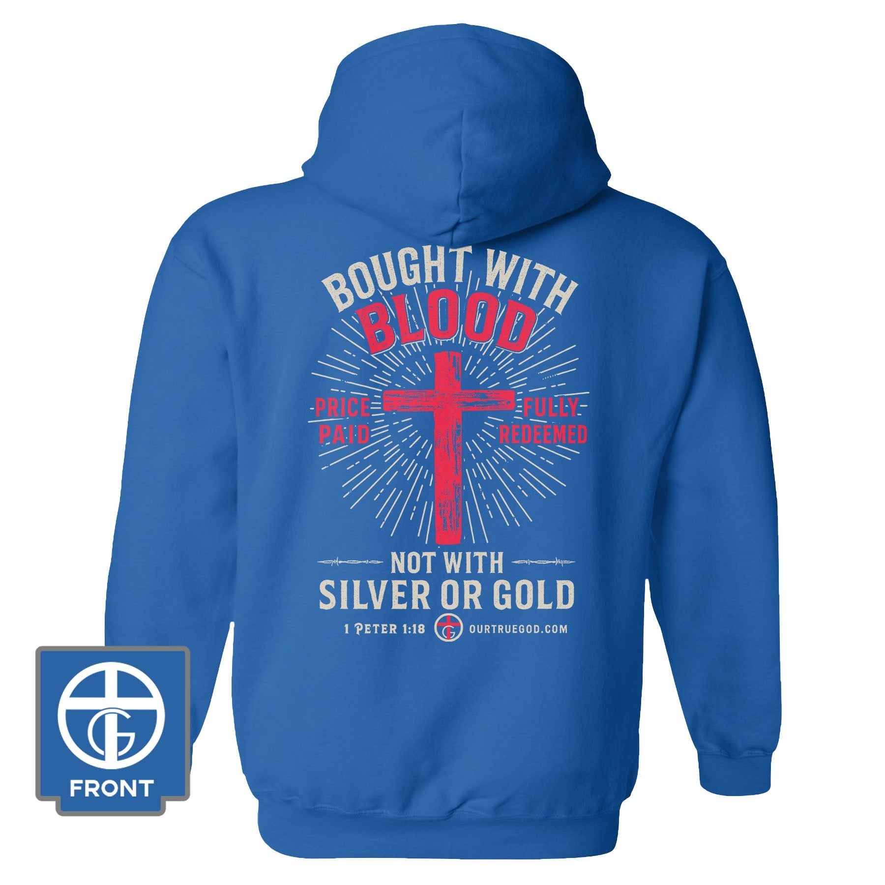 Bought with Blood Hoodie - Our True God