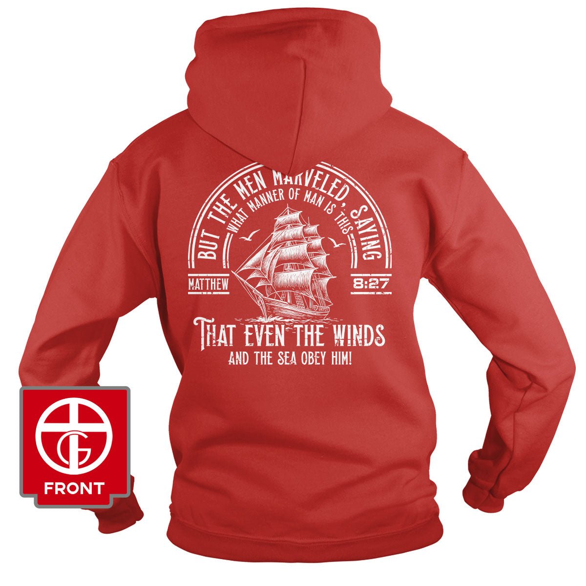 But The Men Marveled - Matthew 8:27 Hoodie (Back Print) - Our True God