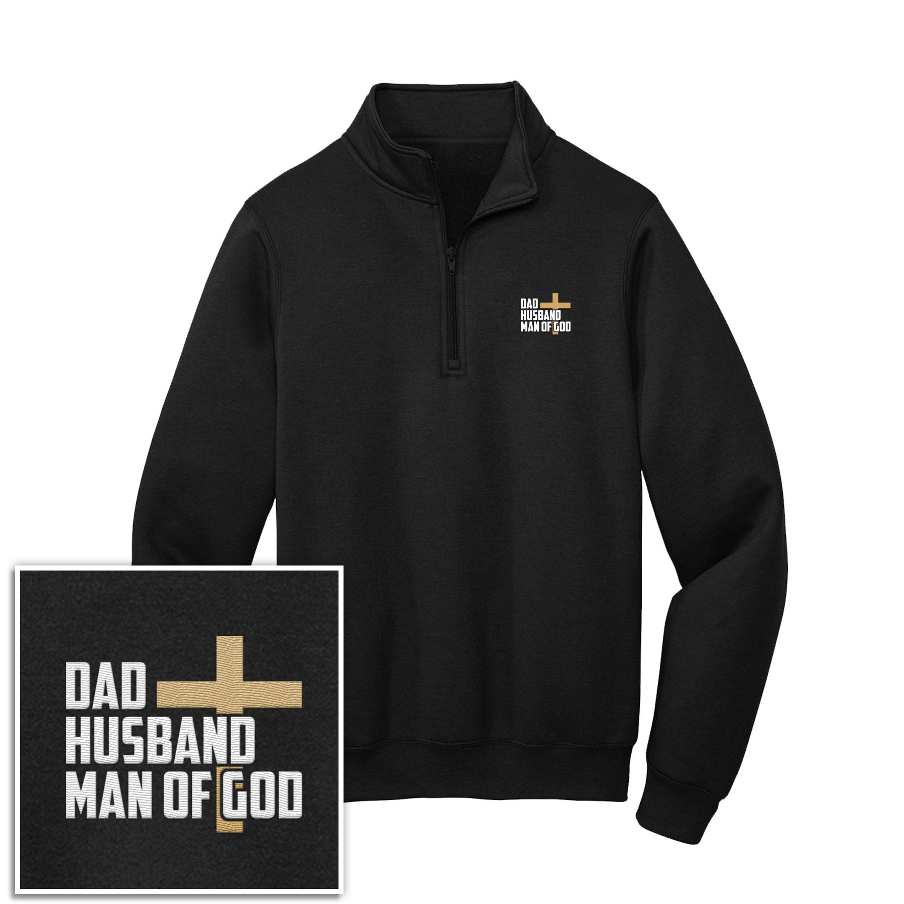 Dad, Husband, Man of God 1/4 - Zip Pullover Sweatshirt - Our True God