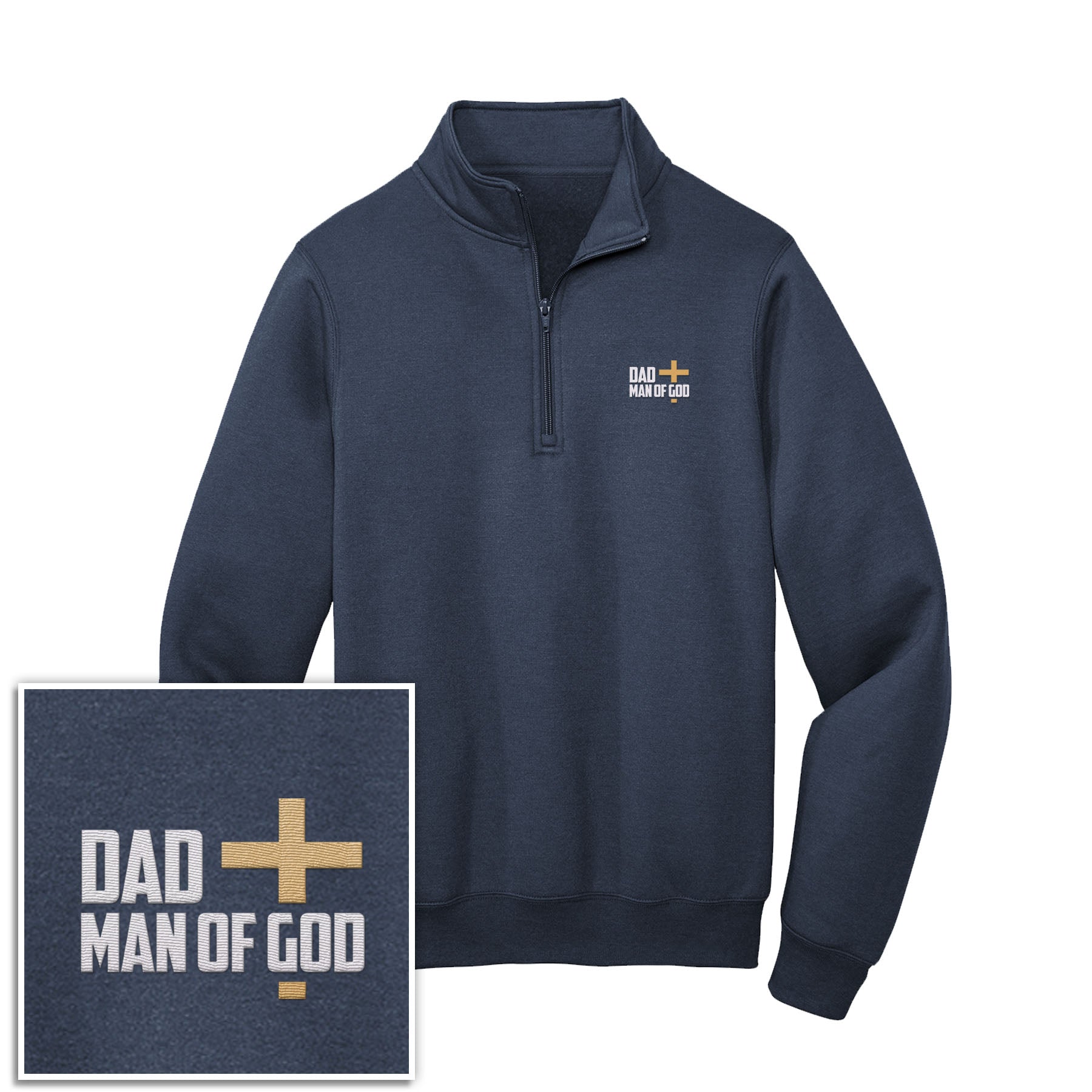 Dad, Man Of God 1/4 - Zip Pullover Sweatshirt - Our True God