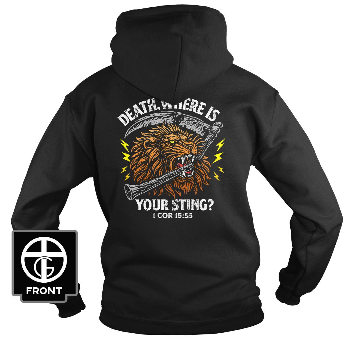 Death, Where is your Sting? - 1 COR 15:55 Hoodie - Our True God