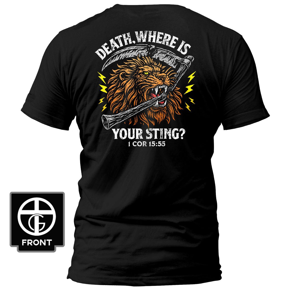 Death, Where is your Sting? - 1 COR 15:55 T-Shirt - Our True God