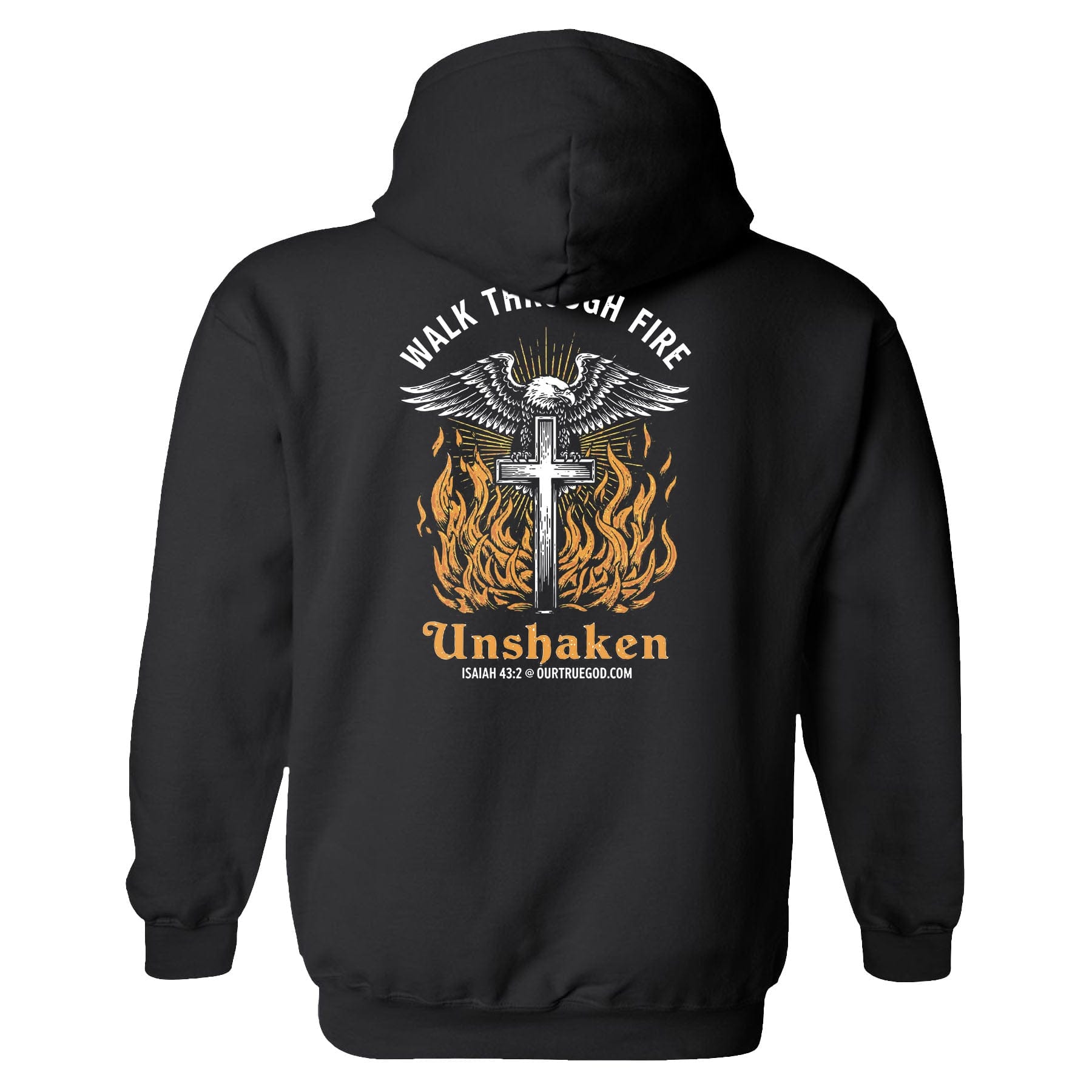 EDGE Printed Products Apparel Hoodie / Black / S Walk Through Fire Unshaken Hoodie