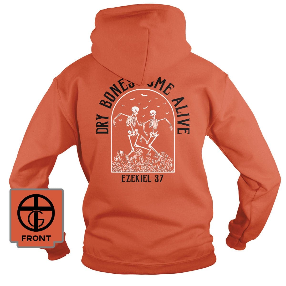 EDGE Printed Products Apparel Hoodie / Orange / S Dry Bones Come Alive Hoodie
