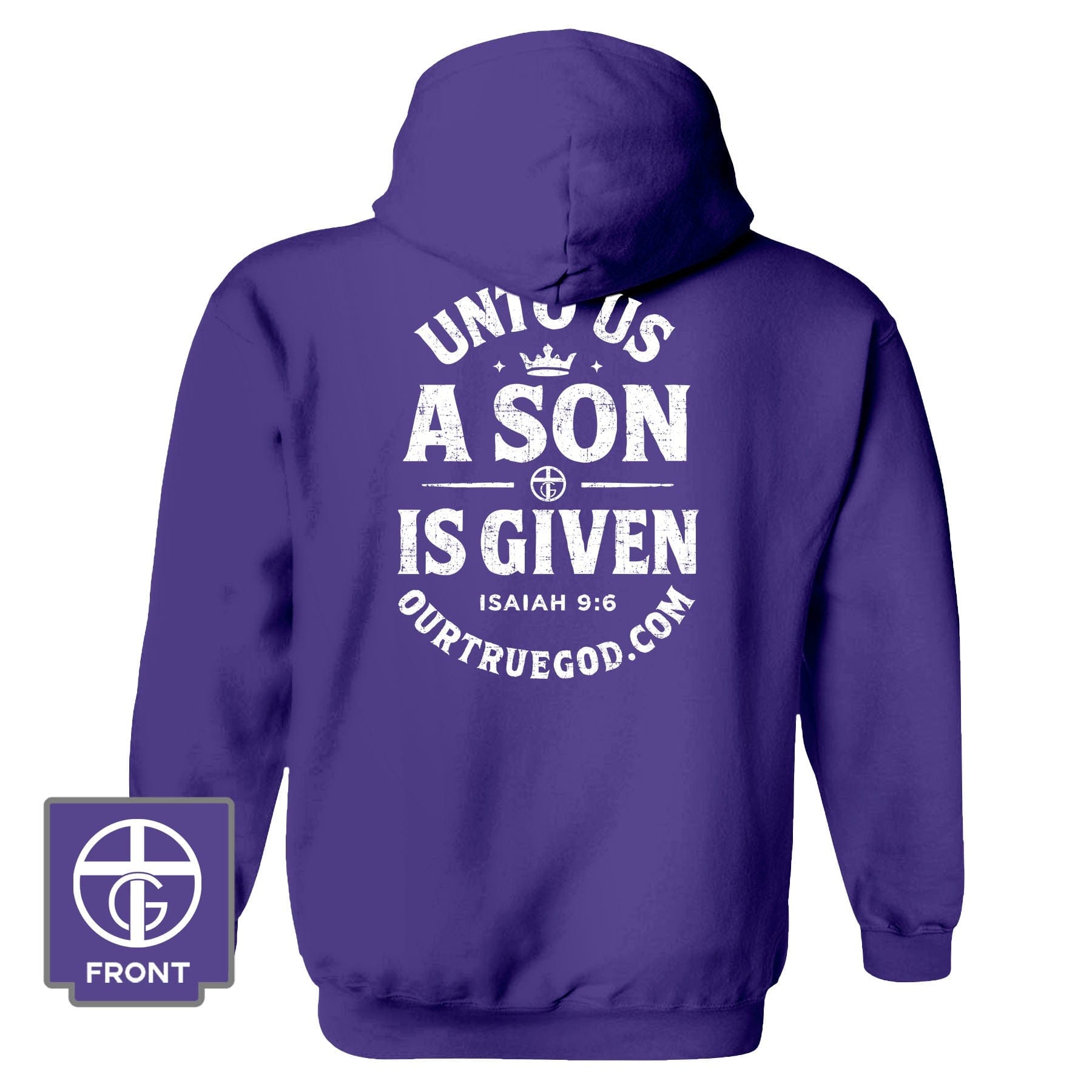 EDGE Printed Products Apparel Hoodie / Purple / S Unto Us A Son Is Given Hoodie