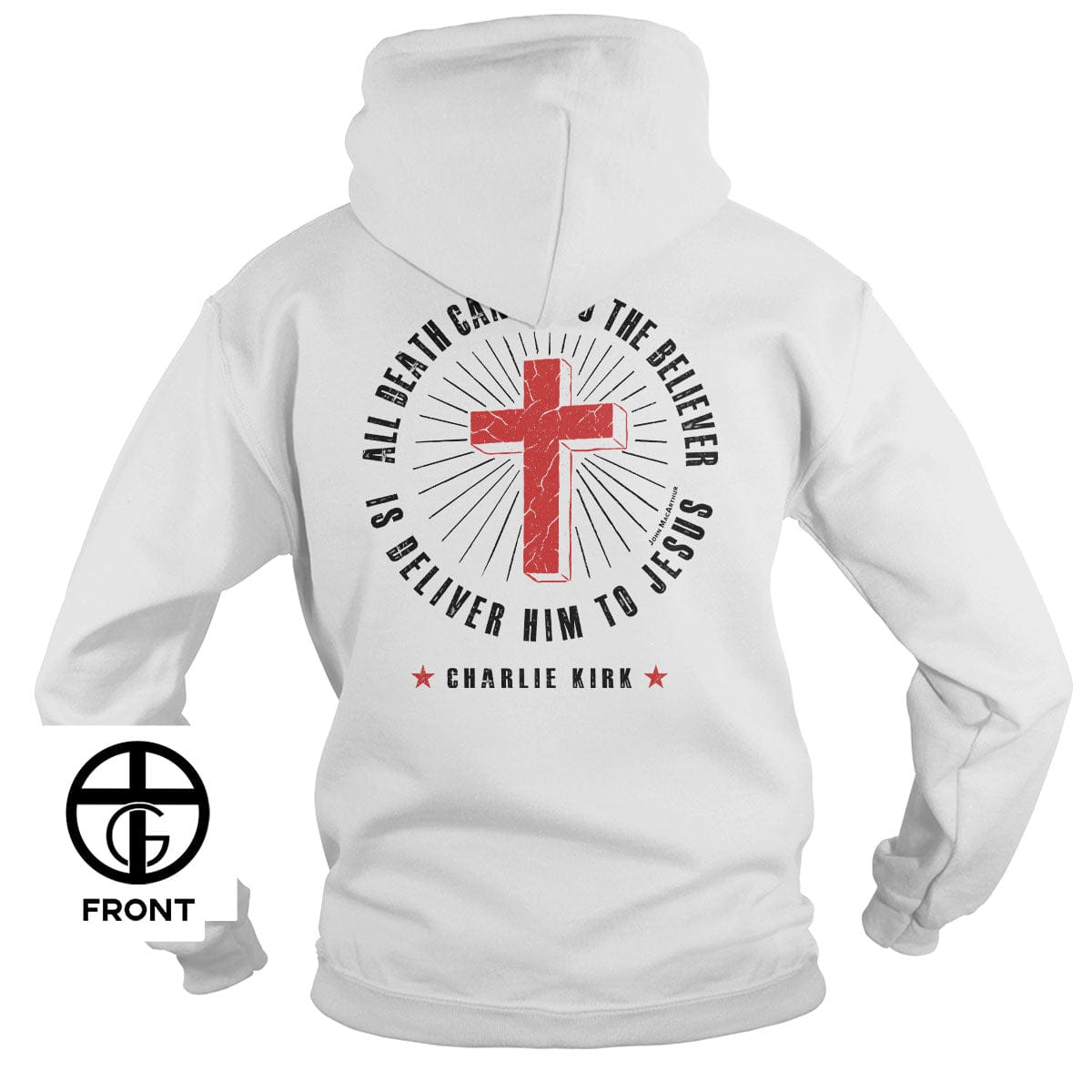EDGE Printed Products Apparel Hoodie / White / S All Death Can Do To The Believer Is Deliver Him To Jesus Hoodie