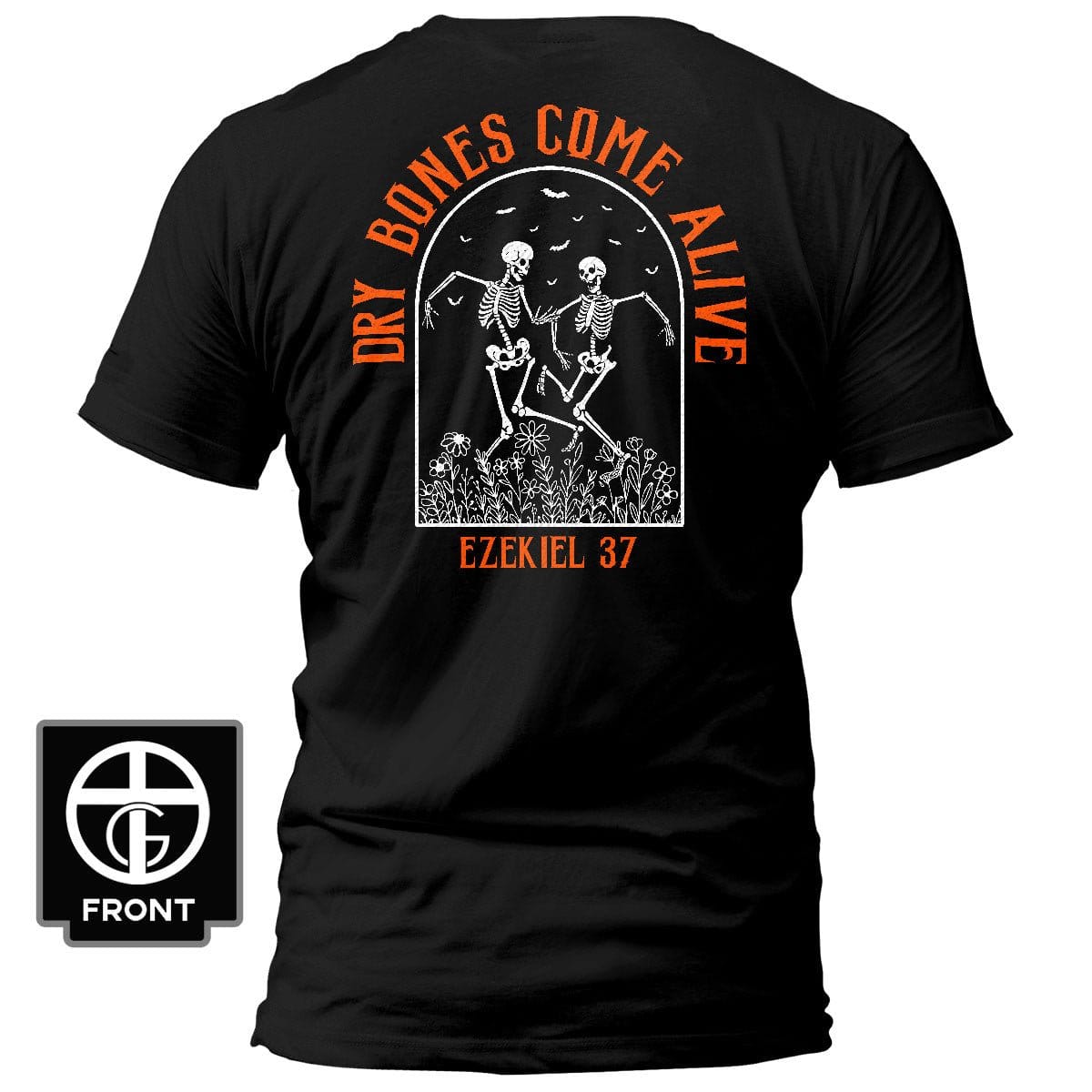 EDGE Printed Products Apparel T-Shirt / Black / S Dry Bones Come Alive T-Shirt