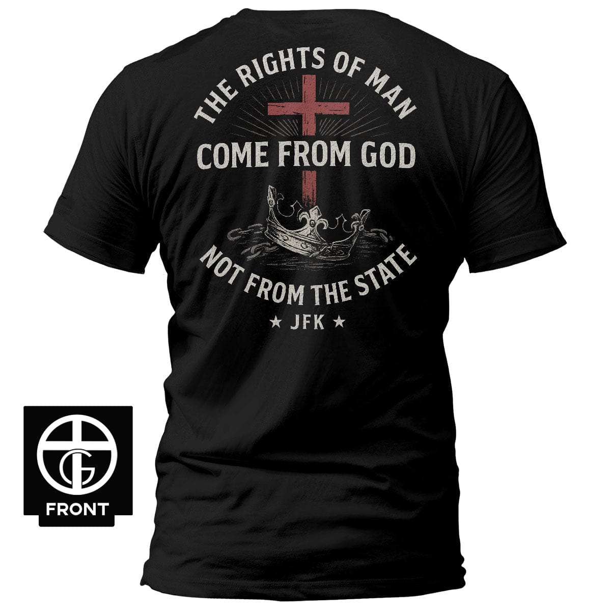 EDGE Printed Products Apparel T-Shirt / Black / S The Rights of the Man Come from God T-Shirt