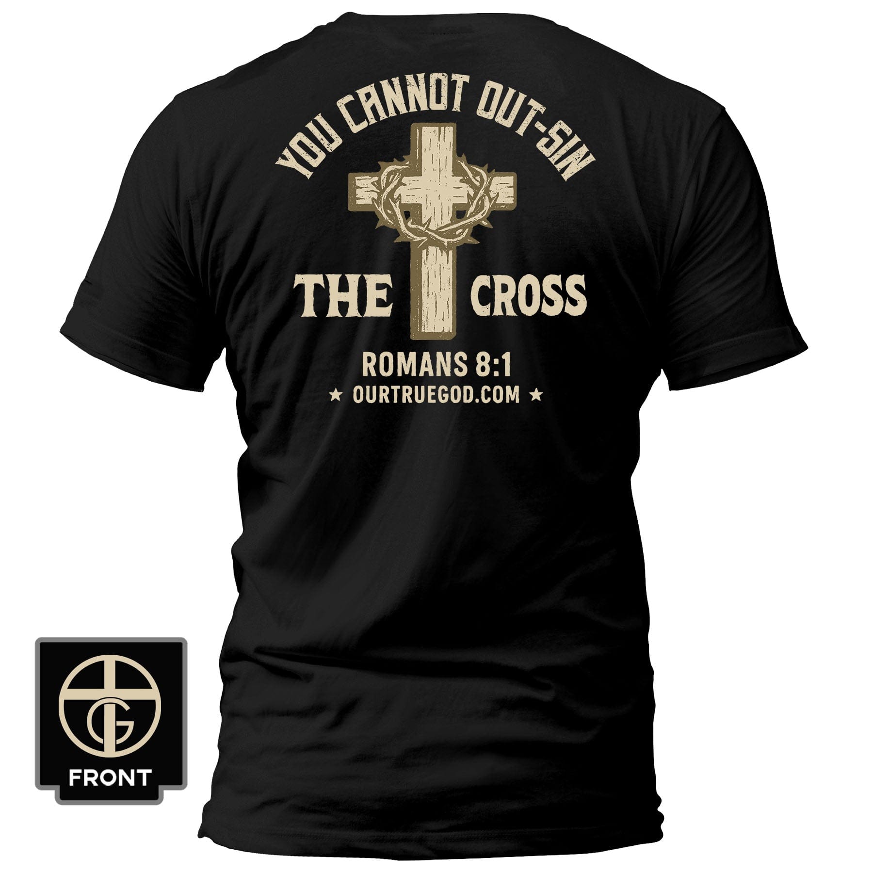 EDGE Printed Products Apparel T-Shirt / Black / S You Cannot Out-Sin The Cross T-Shirt