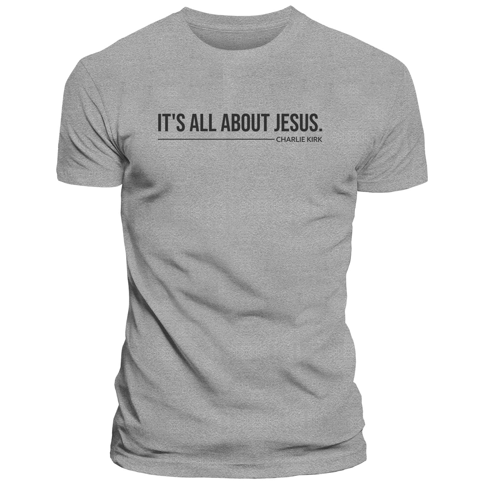 EDGE Printed Products Apparel T-Shirt / Grey / S It's All About Jesus - Charlie Kirk T-Shirt