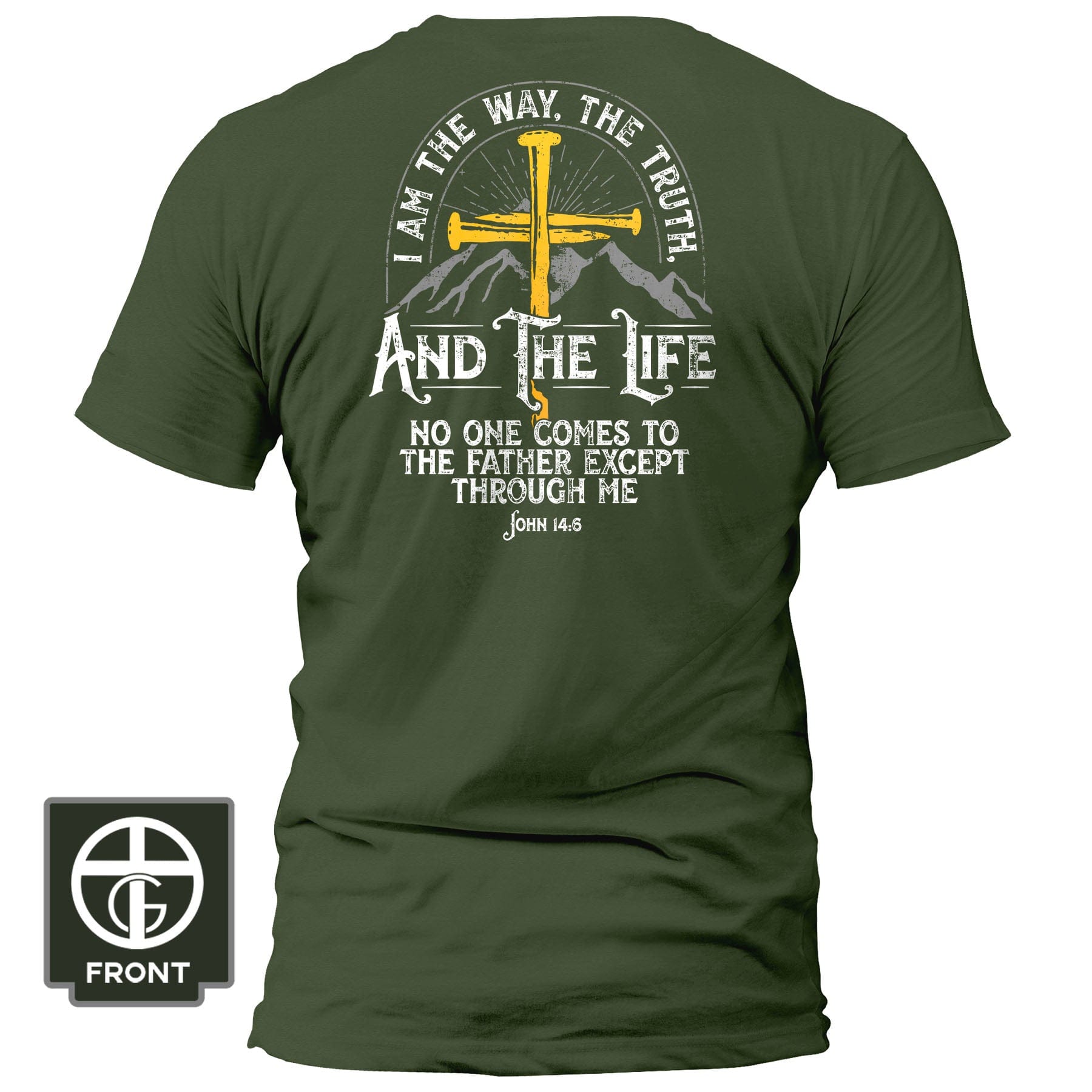 EDGE Printed Products Apparel T-Shirt / Olive / S I am the Way, The Truth, And the Life - John 14 6 Fall Collection T-Shirt