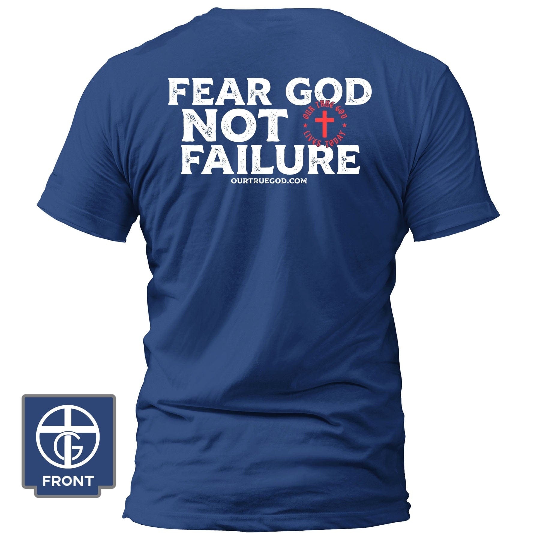 EDGE Printed Products Apparel T-Shirt / Royal Blue / S Fear God Not Failure T-Shirt