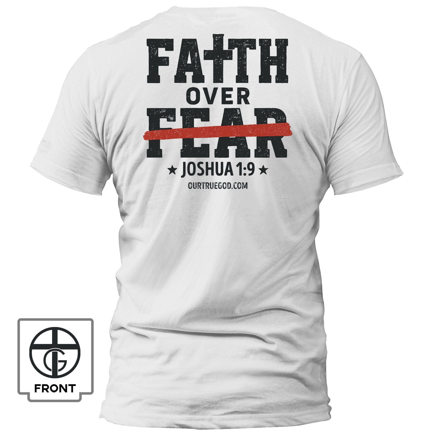 EDGE Printed Products Apparel T-Shirt / White / S Faith Over Fear - Joshua 1:9 T-Shirt